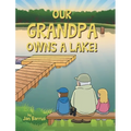 Our Grandpa Owns a Lake!