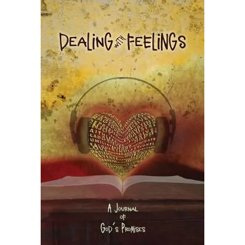 Dealing with Feelings, A Journal of God's Promises