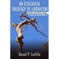 Ecological Theology of Liberation: Salvation and Political Ecology