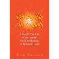Waking Up an Empath: A Year in the Life of an Empath From Awakening to Spiritual Healer