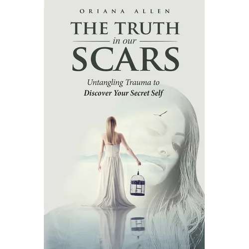 The Truth in Our Scars
