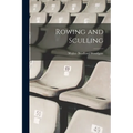 Rowing and Sculling