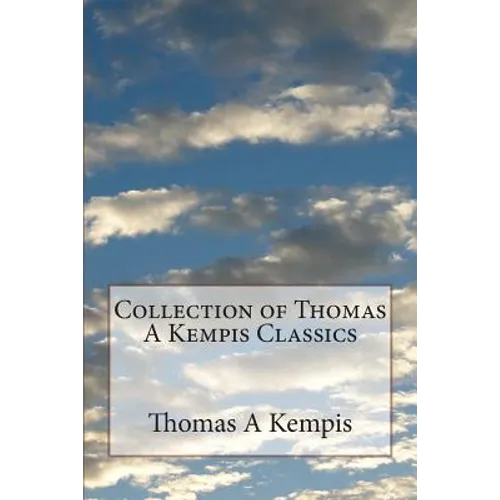 Collection of Thomas A Kempis Classics