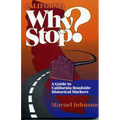 California Why Stop?: A Guide to California Roadside Historical Markers