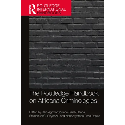 The Routledge Handbook of Africana Criminologies