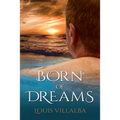 Born of Dreams