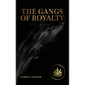 The Gangs of Royalty