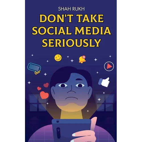 Don't Take Social Media Seriously