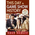 This Day in Game Show History- 365 Commemorations and Celebrations, Vol. 2: April Through June