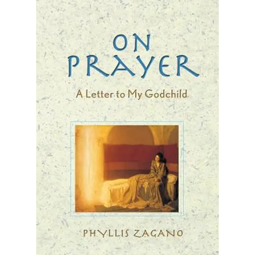 On Prayer: A Letter to My Godchild