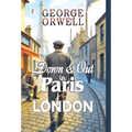 Down and Out in Paris and London