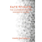 Face to Face: the Leadership Lessons Inspired by Moses