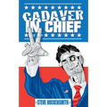 Cadaver in Chief: A Special Report from the Dawn of the Zombie Apocalypse
