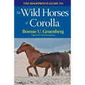The Hoofprints Guide to the Wild Horses of Corolla, NC