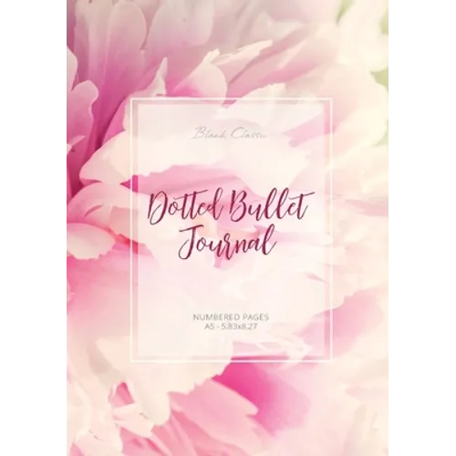 Dotted Bullet Journal: Medium A5 - 5.83X8.27 (Peony Flowers)