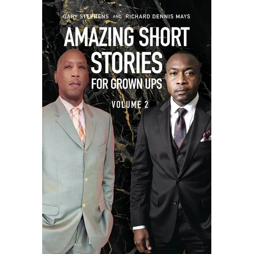 Amazing Short Stories for Grown Ups: Volume 2