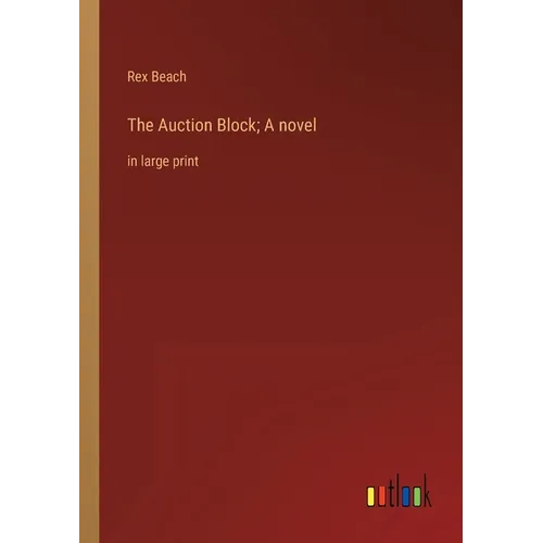 The Auction Block; A novel: in large print