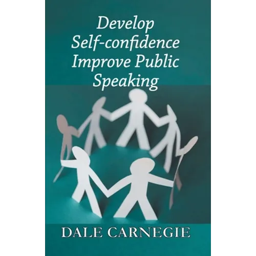 Develop Self-Confidence, Improve Public Speaking