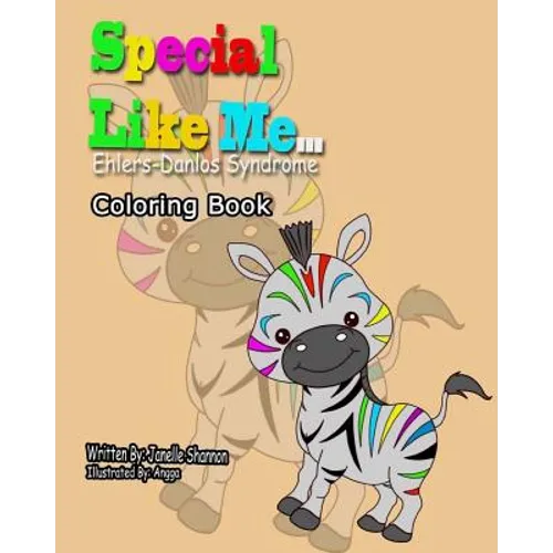 Special Like Me ... Ehlers Danlos Syndrome Coloring Book