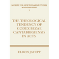 Theological Tendency of Codex Bezae Cantabrigiensis in Acts