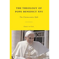 The Theology of Pope Benedict XVI: The Christocentric Shift