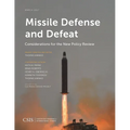 Missile Defense and Defeat: Considerations for the New Policy Review