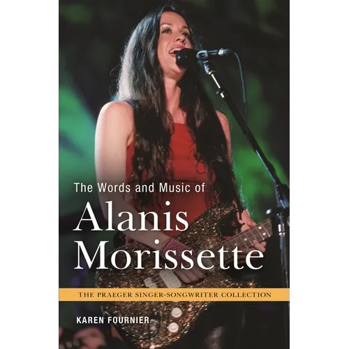 The Words and Music of Alanis Morissette