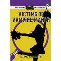 Pep Squad Mysteries Book 24: Victims of the Vampires