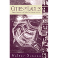 Cities of Ladies: Beguine Communities in the Medieval Low Countries, 12-1565