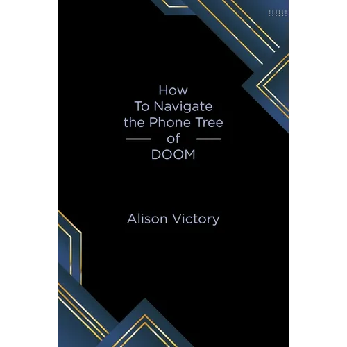 How to Navigate the Phone Tree of Doom
