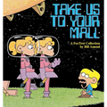Take Us to Your Mall