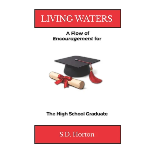 Living Waters: A Flow of Encouragement for the High School Graduate