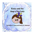 Rosey and the Angry Tree Lady