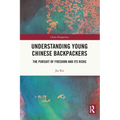 Understanding Young Chinese Backpackers: The Pursuit of Freedom and Its Risks