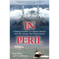 In Peril: A Daring Decision, a Captain's Resolve, and the Salvage that Made History