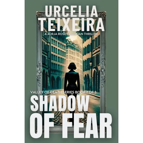 Shadow of Fear: A Jorja Rose Christian Suspense Thriller