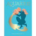 Aquarius: Harness the Power of the Zodiac (Astrology, Star Sign)