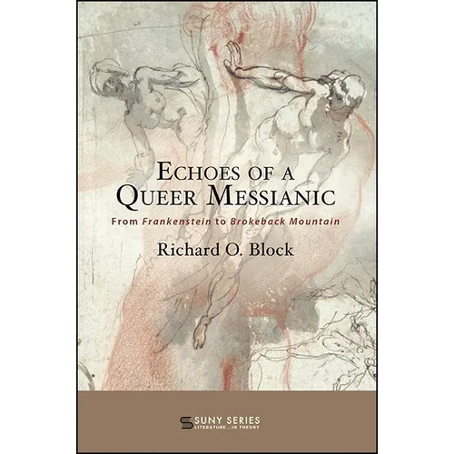 Echoes of a Queer Messianic: From Frankenstein to Brokeback Mountain