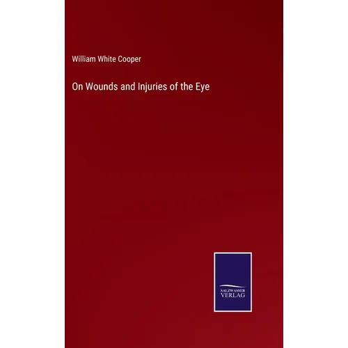 On Wounds and Injuries of the Eye