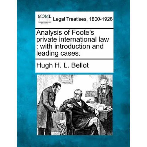 Analysis of Foote's Private International Law: With Introduction and Leading Cases.