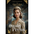 The Glass Ceiling Chronicles: Danby Press