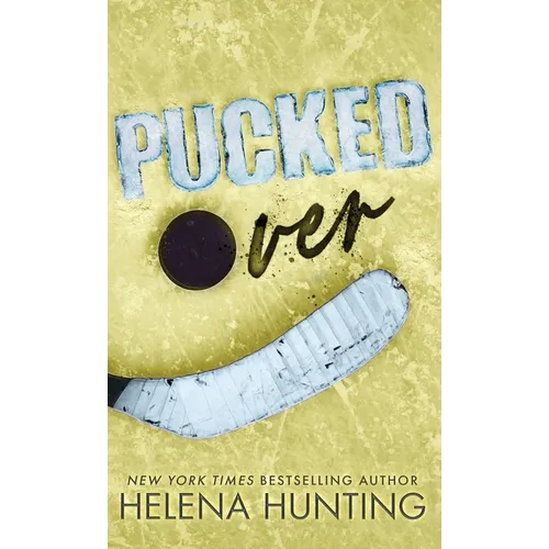 Pucked Over (Special Edition Hardcover)