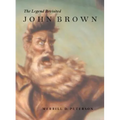 John Brown: The Legend Revisited