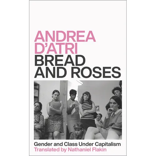 Bread and Roses: Gender and Class Under Capitalism