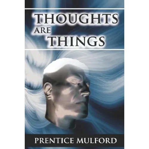 Thoughts Are Things