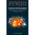 Hypnosis: Self Esteem Guide for Rapid Weight Loss Hypnosis and Deep Sleep Hypnosis: Burn Fat and Boost Metabolism (Permanently Weight Loss Through Sel