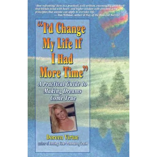 I'd Change My Life If I Had More Time