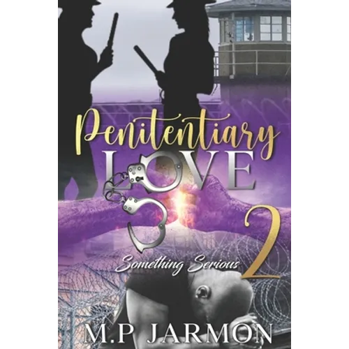 Penitentiary Love 2: Something Serious