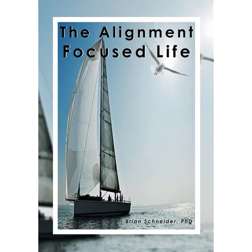 The Alignment Focused Life