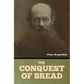 The Conquest of Bread